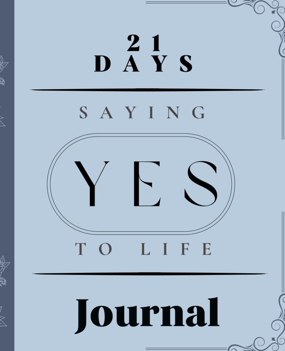 Say "Yes" to Life